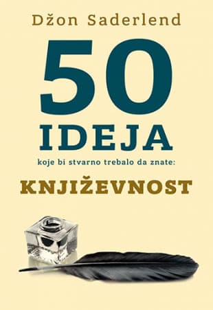 50 ideja koje bi stvarno trebalo da znate: Književnost Džon Saderlend