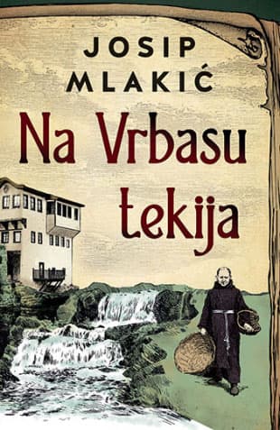 Na Vrbasu tekija, Josip Mlakić