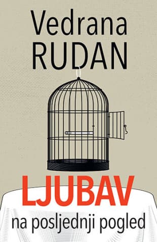 Ljubav na posljednji pogled, Vedrana Rudan