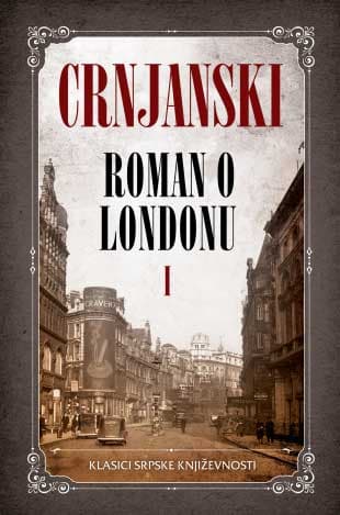 Roman o Londonu I - Miloš Crnjanski