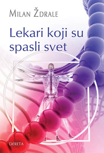 Lekari koji su spasili svet - Milan Ždrale