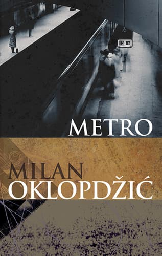 Metro - Milan Oklopdžić