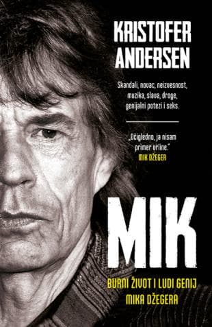 Mik: Burni život i ludi genij Mika Džegera - Kristofer Andersen