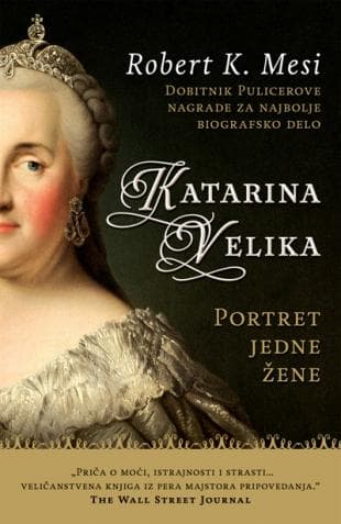 Katarina Velika - Portret jedne žene - Robert K. Mesi