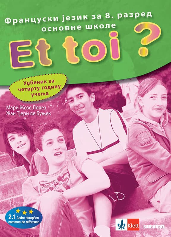 KLETT Francuski jezik 8, Et toi? 4, udžbenik za osmi razred