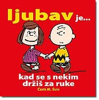 Ljubav Je ...  Kad Se S Nekim Držiš Za Ruke, Čarls M. Šulc