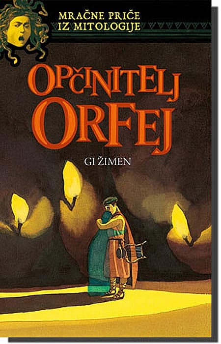 Mračne Priče Iz Mitologije 5 : Opčinitelj Orfej, Gi Žimen