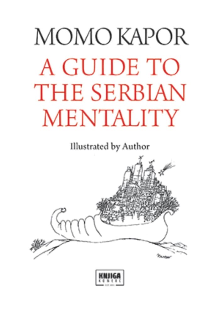 A Guide to the Serbian Mentality, Momo Kapor