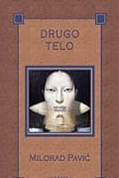 Drugo Telo - Milorad Pavić