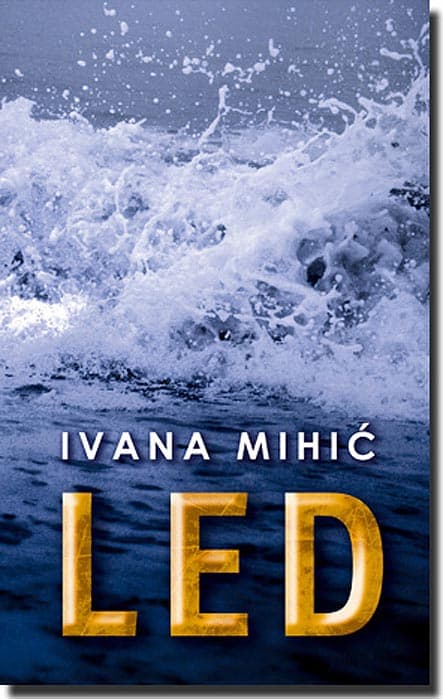Led, Ivana Mihić