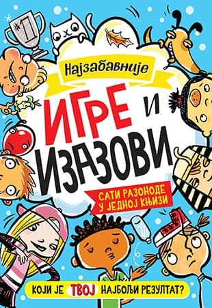 Najzabavnije igre i izazovi - Grupa autora