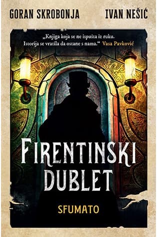 Firentinski dublet – Sfumato, Goran Skrobonja, Ivan Nešić