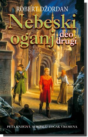 Točak vremena : Nebeski oganj - deo drugi - Robert Džordan